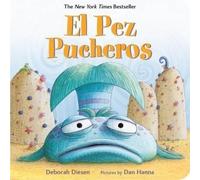 Deborah Diesen El Pez Pucheros / The Pout-Pout Fish (Spanish (Libro di cartone)
