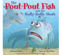 Deborah Diesen The Pout-Pout Fish and the Bully-Bully Shark (Copertina rigida)