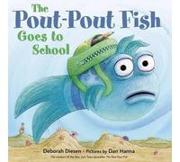 Deborah Diesen The Pout-pout Fish Goes to School (Copertina rigida)