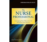 Deborah Dolan Hunt The Nurse Professional (Tascabile)