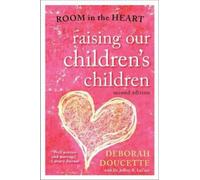 Deborah Doucette Raising Our Children's Children (Tascabile)