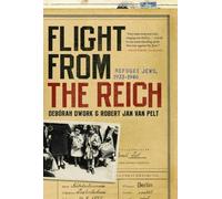 Debórah Dwork Robert Jan van Pelt Flight from the Reich (Tascabile)