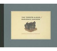 Debórah Dwork The Terezín Album of Mariánka Zadikow (Copertina rigida)