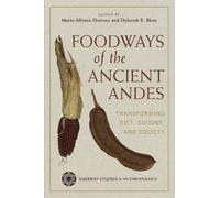 Deborah E Blom Foodways of the Ancient Andes (Copertina rigida)