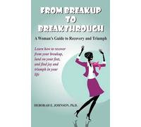 Deborah E Johnson From Breakup to Breakthrough (Tascabile)