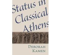 Deborah E Kamen Status in Classical Athens (Copertina rigida)