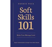 Deborah E Peck Soft Skills 101 (Tascabile)