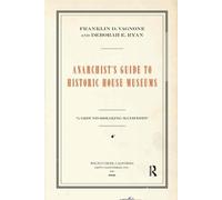 Anarchist's Guide to Historic House Museums