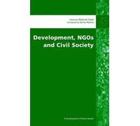 Deborah Eade Development, NGOs and Civil Society (Tascabile)