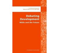 Deborah Eade Ernst Ligteringen Debating Development (Tascabile)