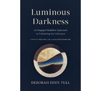Deborah Eden Tull Luminous Darkness (Tascabile)