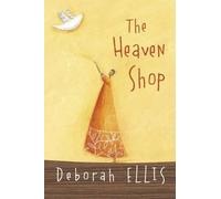Deborah Ellis The Heaven Shop (Tascabile)