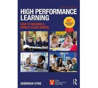 High Performance Learning: How to Become a World-Class School: 10th Anniversary Edition