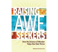 Deborah Farmer Kris Raising Awe-Seekers (Tascabile) Free Spirit Parenting™