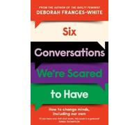 Deborah Frances-White Six Conversations We're Scared to Have (Copertina rigida)