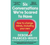 Deborah Frances-White Six Conversations We're Scared to Have (Tascabile)