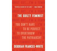 Deborah Frances-White The Guilty Feminist (Copertina rigida)