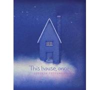 Deborah Freedman This House, Once (Copertina rigida)