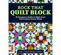 Deborah G. Stanley Linda J. Hahn Rock That Quilt Block (Tascabile)