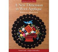 Deborah Gale Tirico A New Dimension in Wool Appliqué (Tascabile)