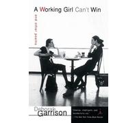 Deborah Garrison A Working Girl Can't Win (Tascabile)