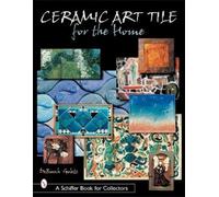 DeBorah Goletz DEBORAH GOLETZ Ceramic Art Tile for the Home (Tascabile)