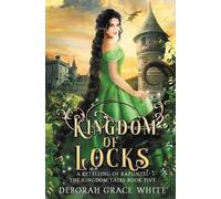 Deborah Grace White Kingdom of Locks (Tascabile) Kingdom Tales