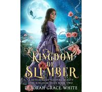 Deborah Grace White Kingdom of Slumber (Tascabile) Kingdom Tales