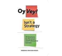 Deborah Grayson Riegel Oy Vey Isn't a Strategy (Tascabile)