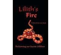 Deborah Grenn-Scott Lilith's Fire (Tascabile)