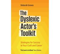 Deborah Groves The Dyslexic Actor's Toolkit (Tascabile)