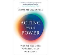 Deborah Gruenfeld Acting with Power (Tascabile)