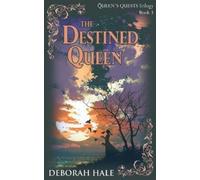 Deborah Hale The Destined Queen: 3 (Queen's Quests Trilogy) (Tascabile)