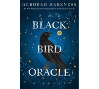The Black Bird Oracle: A Novel (All Souls Series) by Harkness, Deborah