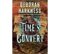 Deborah Harkness Time's Convert (Copertina rigida) All Souls Series