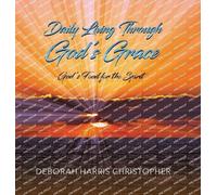 Deborah Harris Christopher Daily Living Through God's Grace (Copertina rigida)