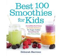 Deborah Harroun Best 100 Smoothies for Kids (Tascabile)