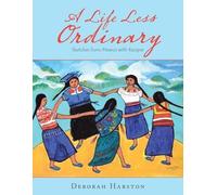 Deborah Harston A Life Less Ordinary (Tascabile)