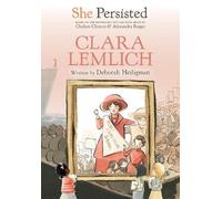 Deborah Heiligman Chelsea Clinto She Persisted: Clara Lemlic (Copertina rigida)