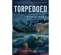 Deborah Heiligman Torpedoed (Tascabile)