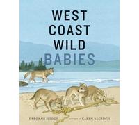 Deborah Hodge West Coast Wild Babies (Copertina rigida) West Coast Wild