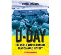 Deborah Hopkins D-Day: The World War II Invasion That Changed Histor (Tascabile)
