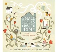 Deborah Hopkins Small Places, Close to Home: A Child's Declar (Copertina rigida)