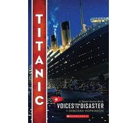 Deborah Hopkinso Titanic: Voices from the Disaster (Scholastic Focus (Tascabile)