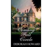 Deborah Howard Coming Full Circle (Tascabile) Cordelia Chronicles
