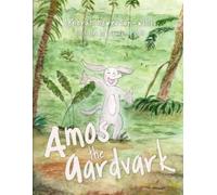 Deborah Howerton-Willis Amos the Aardvark (Tascabile)