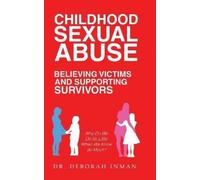 Deborah Inman Childhood Sexual Abuse Believing Victims and Su (Copertina rigida)