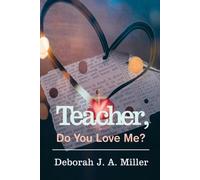 Deborah J a Miller Teacher, Do You Love Me? (Tascabile)