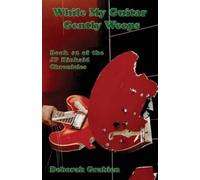 Deborah J. Grab While My Guitar Gently Weeps: Book #2 of the JP Kink (Tascabile)