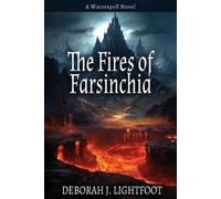 Deborah J Lightfoot The Fires of Farsinchia (Tascabile) Waterspell
